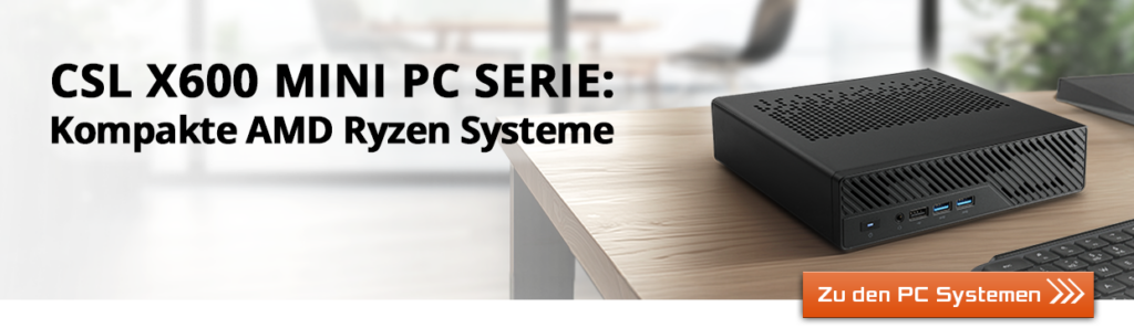 Zu den CSL X600 Mini-PCs: Konfigurierbar mit AMD Ryzen Prozessoren, bis zu 96 GB RAM und 4 SSDs für riesigen Speicherplatz - ideal für Office, Multimedia und Gaming