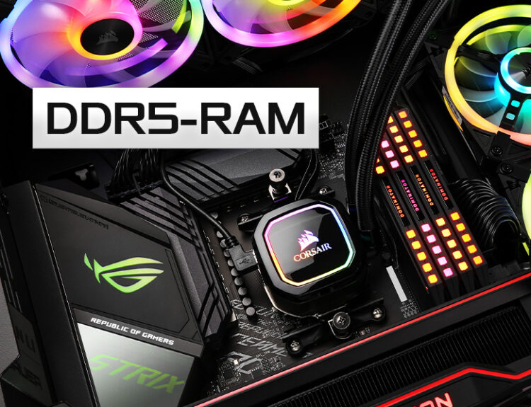 DDR5-RAM - der aktuelle Arbeitsspeichersrandard. Vorteile & Vergleich gegenüber DDR4