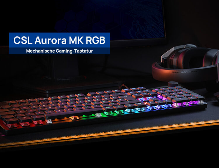 CSL AURORA - mechanische Gaming Tastatur