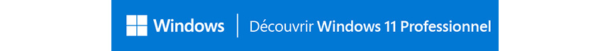Découvrir Windows 11 Professionnel